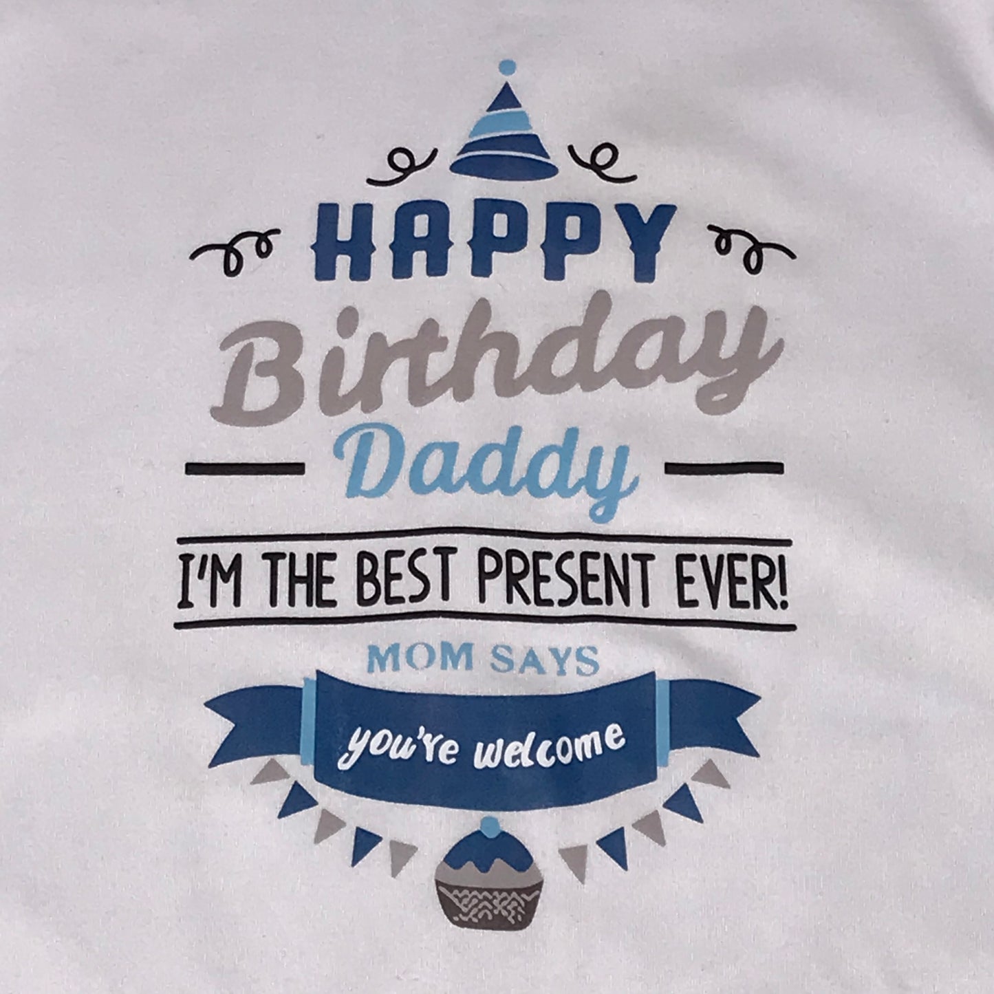 Happy Birthday Daddy Shortall Baby Boy Size 12-18M